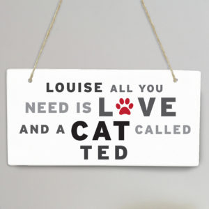 'All You Need' Cat Wooden Sign